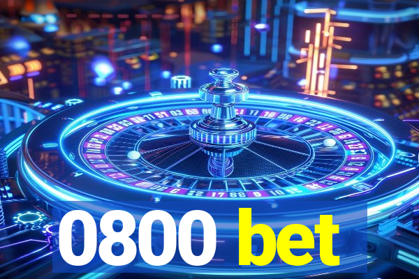 0800 bet